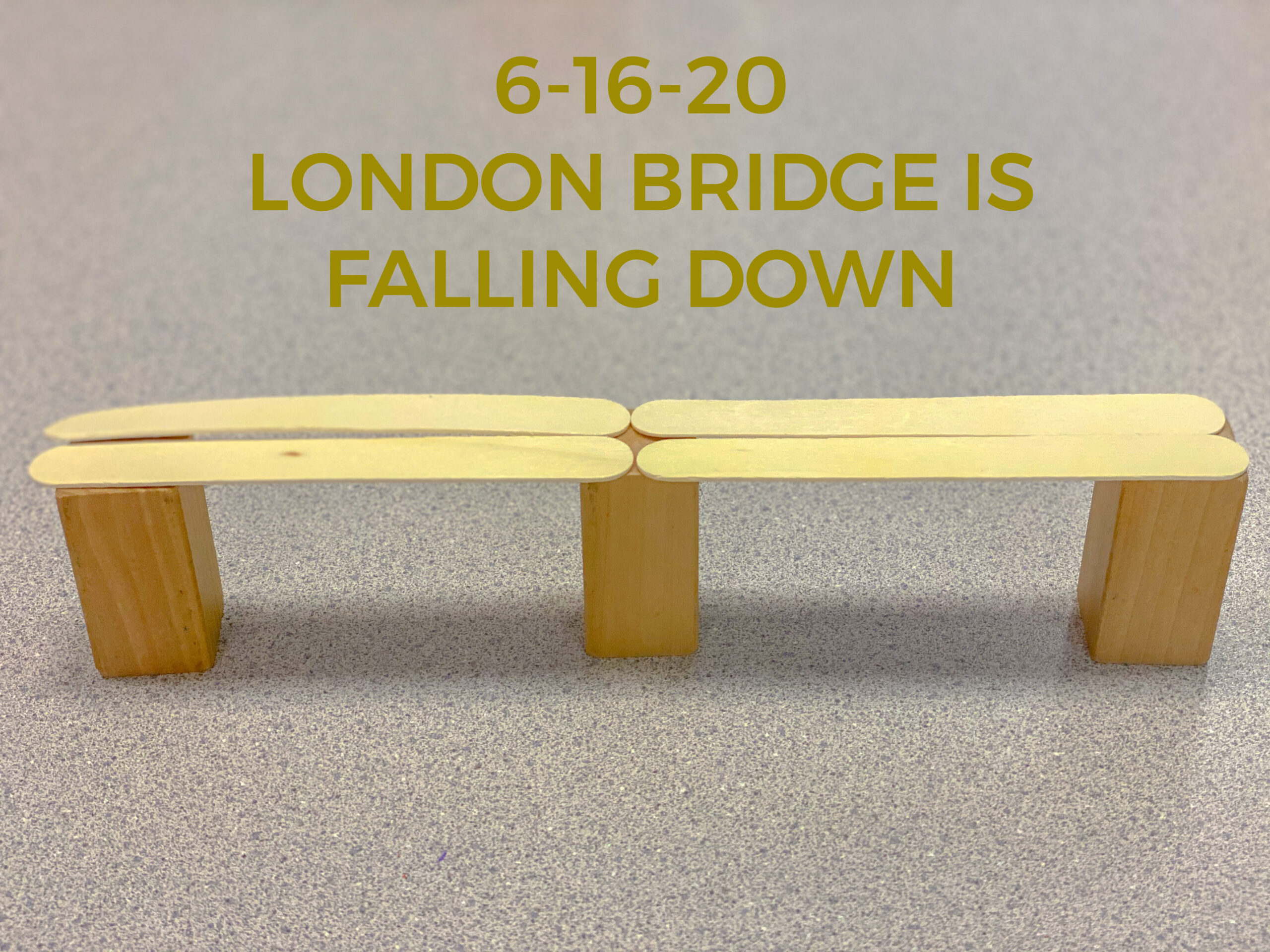 Read more about the article 6-16-20 London Bridge is Falling Down