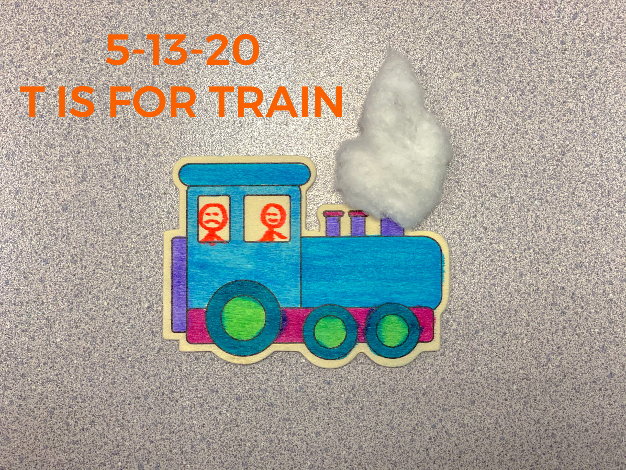 Read more about the article 5-13-20 T is for Train