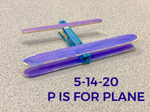 Read more about the article 5-14-20 P is for Plane